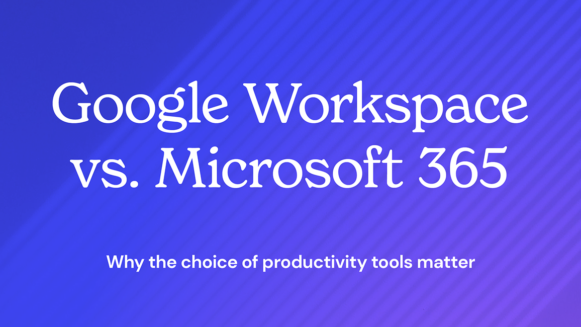 A blue slide with white text reads: "Google Workspace vs. Microsoft 365. Why the choice of productivity tools matter."