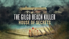 The Gilgo Beach Killer: House of Secrets thumbnail