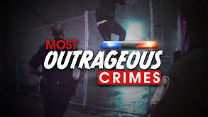 Most Outrageous Crimes thumbnail