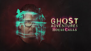 Ghost Adventures: House Calls thumbnail