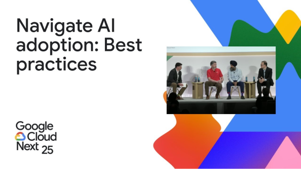 YouTube play button embedded over a video recording best practices for AI adoption at Google Cloud Next 25